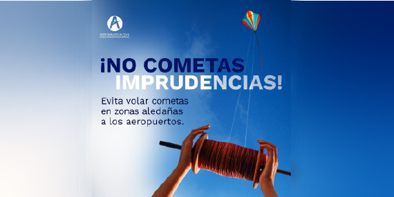 “No cometas imprudencias”, la campaña de la Aeronáutica Civil para prevenir incidentes por el vuelo de cometas y drones cerca a los aeropuertos